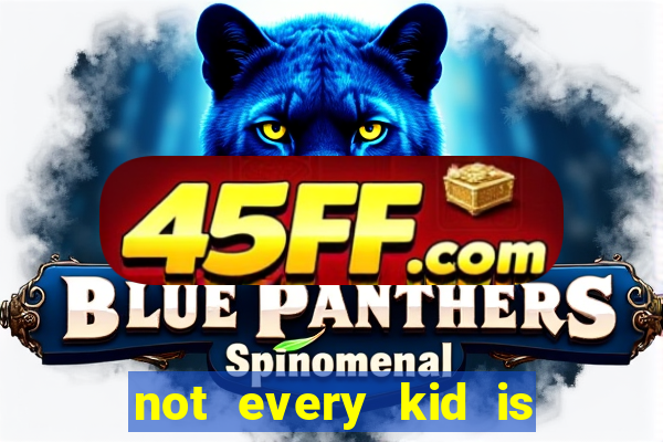 not every kid is a football and basketball star but there are plenty